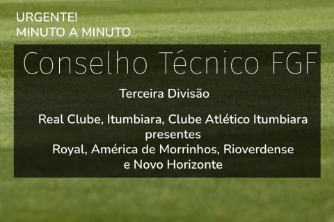 Itumbiara, Real Clube e Clube Atlético Itumbiara participam do Conselho Técnico da Terceira Divisão
